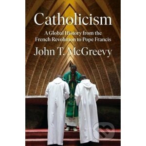 Catholicism - John T. McGreevy
