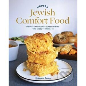 Modern Jewish Comfort Food - Shannon Sarna
