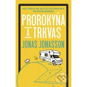 Prorokyňa a trkvas - Jonas Jonasson