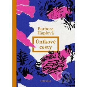 Únikové cesty - Barbora Haplová, Karla Gondeková (ilustrácie)