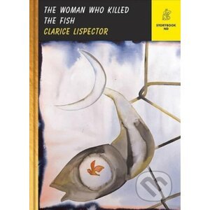 The Woman Who Killed the Fish - Clarice Lispector