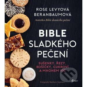 Bible sladkého pečení - Rose Levy Beranbaum