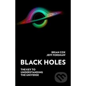 Black Holes - Brian Cox, Jeff Forshaw