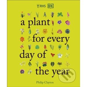 Rhs A Plant for Every Day of the Year - Philip Clayton