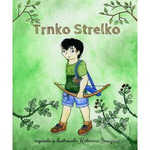 Trnko Strelko - Katarína Senajová