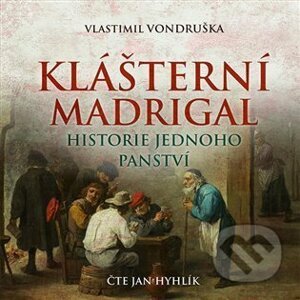Klášterní madrigal - Vlastimil Vondruška