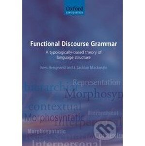 Functional Discourse Grammar - Kees Hengeveld, J. Lachlan Mackenzie