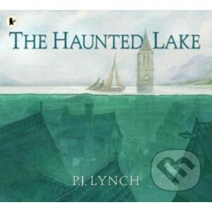 The Haunted Lake - P.J. Lynch