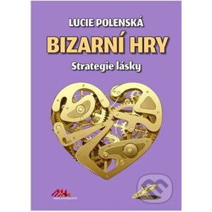 Bizarní hry - Lucie Polenská