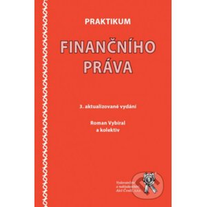 Praktikum finančního práva - Roman Vybíral, kolektiv autorů