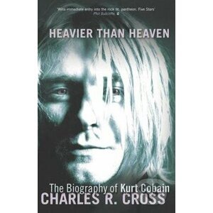 Heavier than Heaven - Charles R. Cross