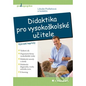 Didaktika pro vysokoškolské učitele - Libuše Podlahová a kolektív