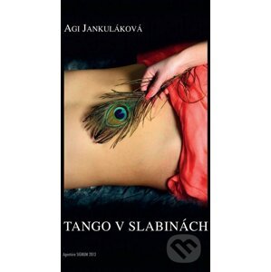 Tango v slabinách - Agi Jankuláková