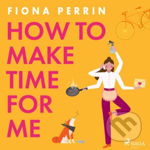 How to Make Time for Me (EN) - Fiona Perrin