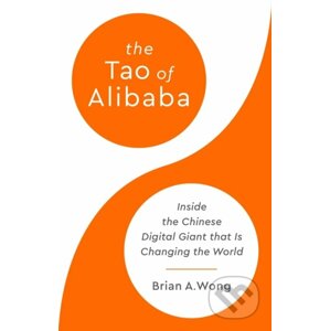 The Tao of Alibaba - Brian Wong