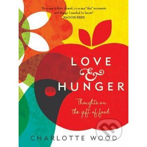 Love and Hunger - Charlotte Wood