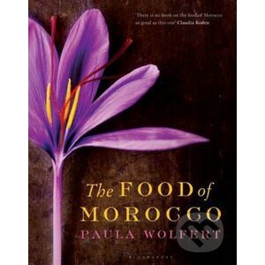 The Food of Morocco - Paula Wolfert