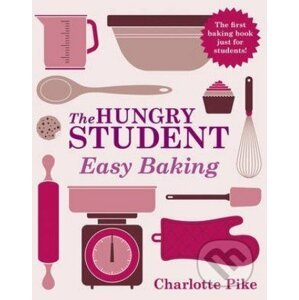 The Hungry Student Easy Baking - Charlotte Pike