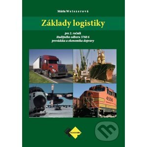 Základy logistiky pre 2. ročník - prevádzka a ekonomika dopravy - Mária Weiszerová