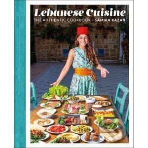 Lebanese Cuisine - Samira Kazan