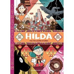 Hilda: The Trolberg Stories - Luke Pearson