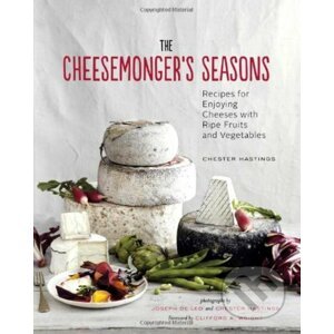 The Cheesemonger's Seasons - Chester Hastings, Joseph De Leo, Clifford A. Wright