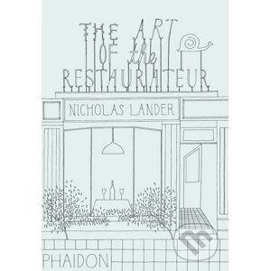 The Art of the Restaurateur - Nicholas Lander