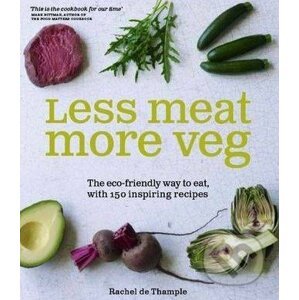 Less Meat More Veg - Rachel de Thample