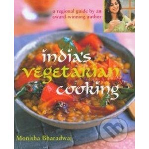 India's Vegetarian Cooking - Monisha Bharadwaj