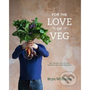For the love of Veg - Bryn Williams
