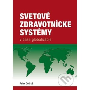 Svetové zdravotnícke systémy - Peter Ondruš