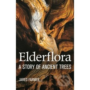 Elderflora - Jared Farmer