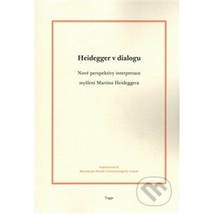 Heidegger v dialógu - Aleš Novák