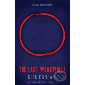 Last Werewolf - Glen Duncan