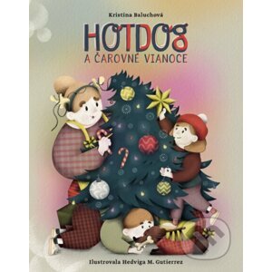 Hotdog a čarovné Vianoce - Kristína Baluchová, Hedviga M. Gutierrez (ilustrátor)