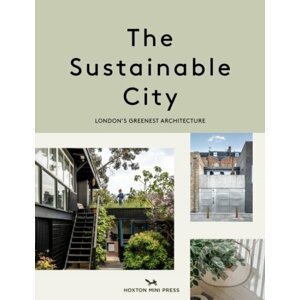 The Sustainable City - Harriet Thorpe, Taran Wilkhu