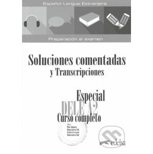 Especial DELE A2. Curso completo. Soluciones comentadas y transcripciones - Mónica María García-Viñó Sánchez