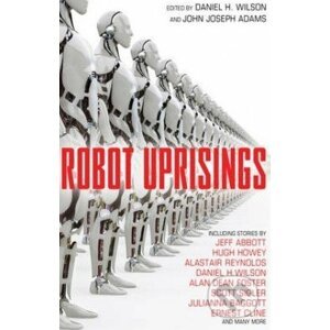 Robot Uprisings - Daniel H. Wilson
