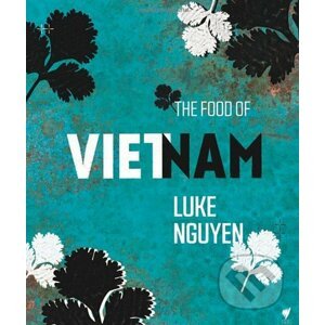 The Food of Vietnam - Luke Nguyen
