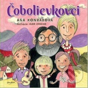 Čobolievkovci - Aňa Konrádová, Igor Cvacho (Ilustrátor)
