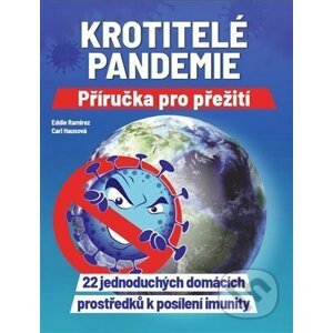 Krotitelé pandemie - Příručka pro přežití - Cari Haus, Eddie Ramirez