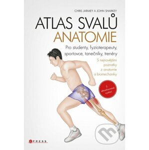 Atlas svalů - anatomie, 2. aktualizované vydání - Chris Jarmey