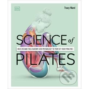 Science of Pilates - Tracy Ward