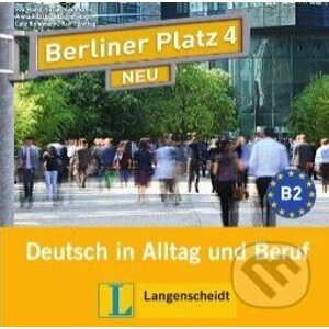 Berliner Platz Neu 4 - CDs zum Lehrbuch - Langenscheidt