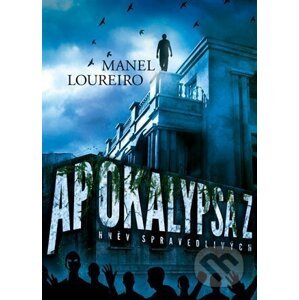 E-kniha Apokalypsa Z: Hněv Spravedlivých - Manel Loureiro