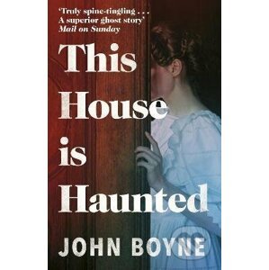 This House is Haunted - John Boyne