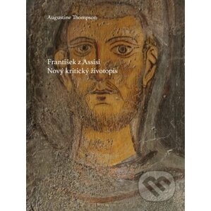 František z Assisi - Augustine Thompson