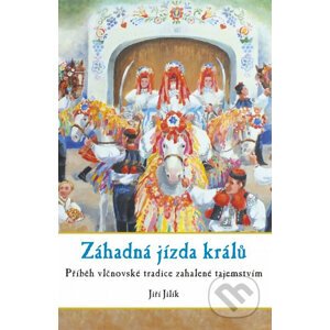 Záhadná jízda králů - Jiří Jilík