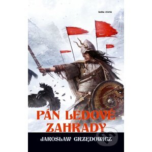Pán ledové zahrady - kniha 4 - Jaroslaw Grzedowicz