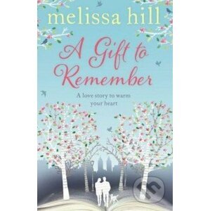 A Gift to Remember - Melissa Hill